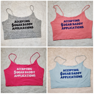 Your Choice Color Crop Top "Accepting Sugar Daddy Applications" One Size (SMALL)
